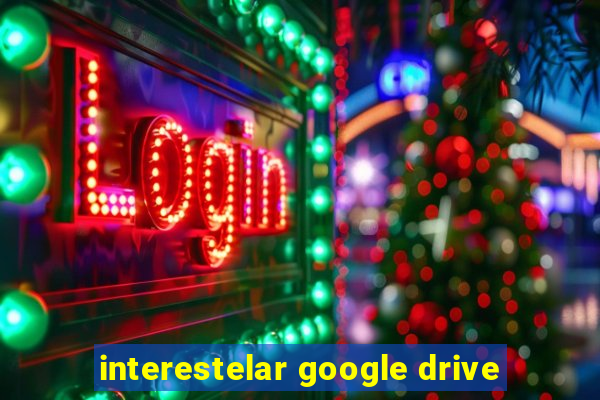 interestelar google drive